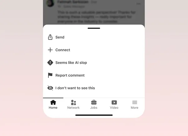 LinkedIn post menu on mobile with options for Send, Connect, Seems like AI slop, Report comment and I don't want to see this.